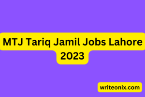 MTJ Tariq Jamil Jobs Lahore 2023