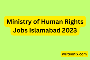 Ministry of Human Rights Jobs Islamabad 2023